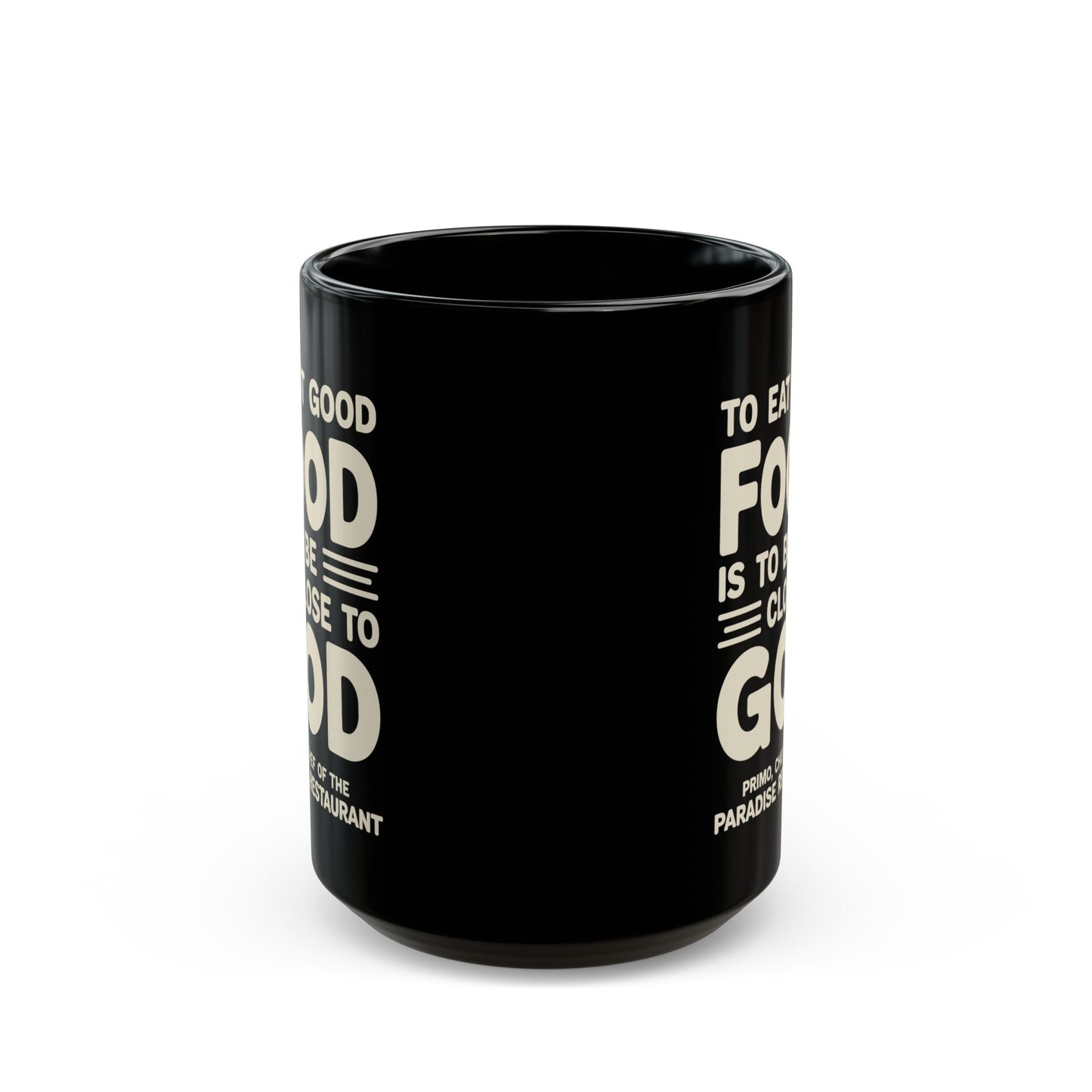Eat Good Food Big Night Quote Black Mug (11oz, 15oz)