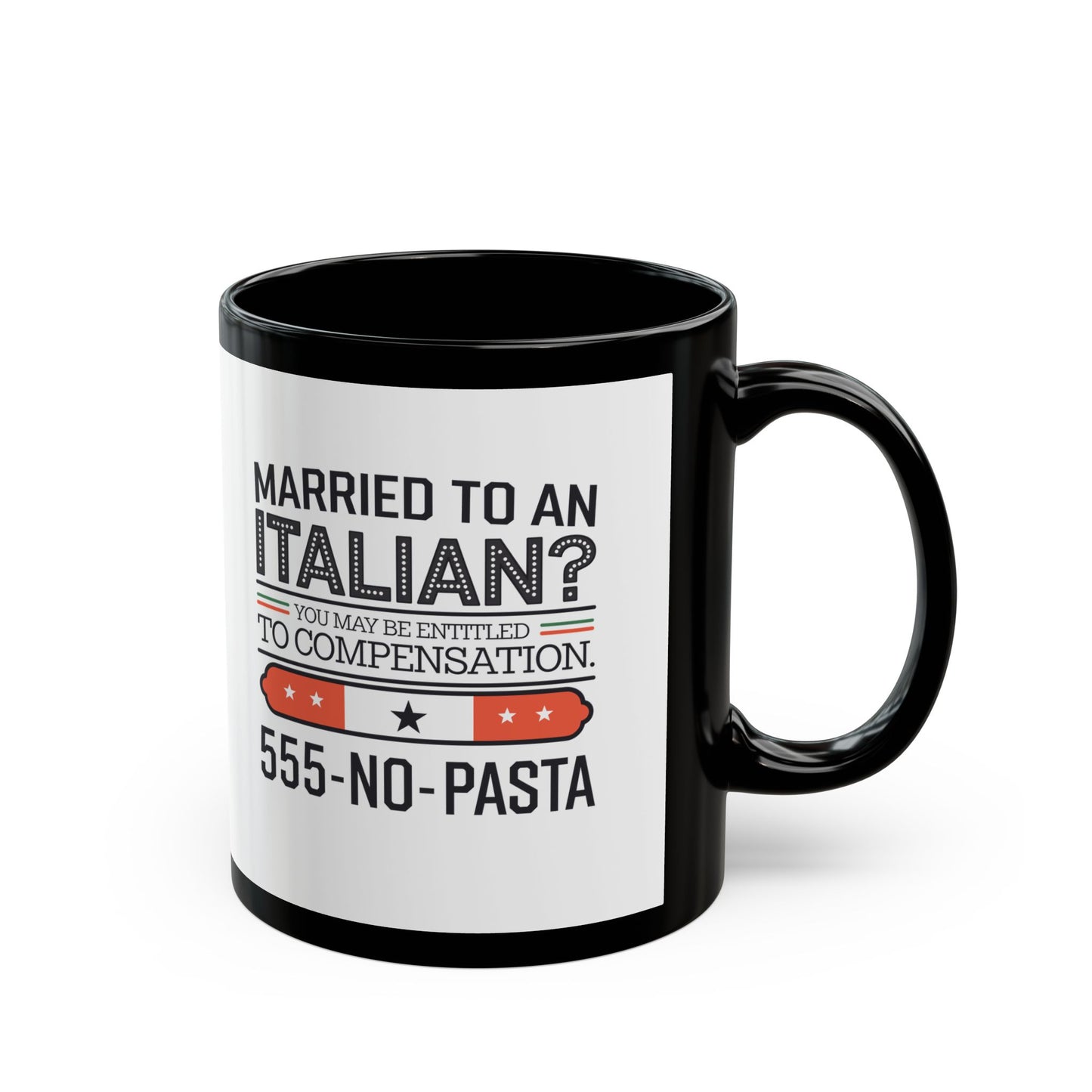 Married to an Italian Compensation Black Mug (11oz, 15oz)