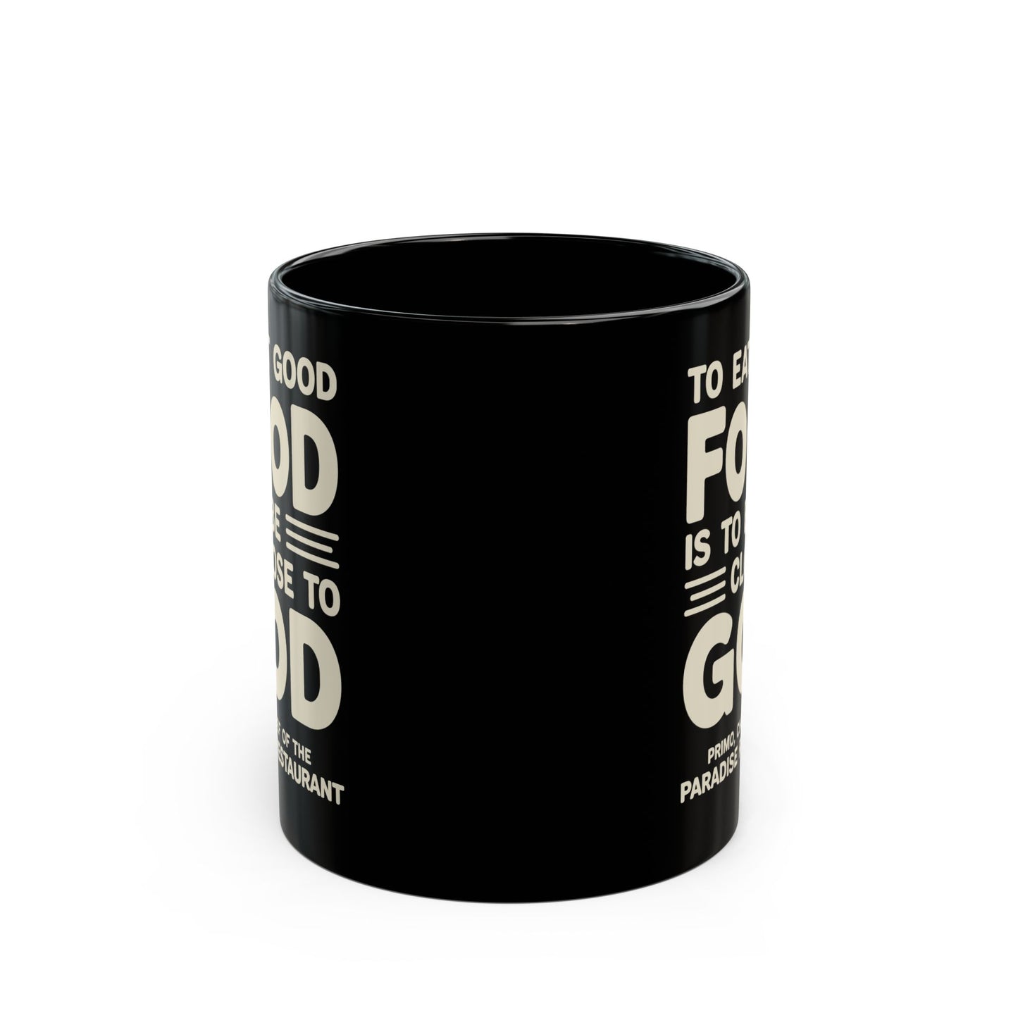 Eat Good Food Big Night Quote Black Mug (11oz, 15oz)
