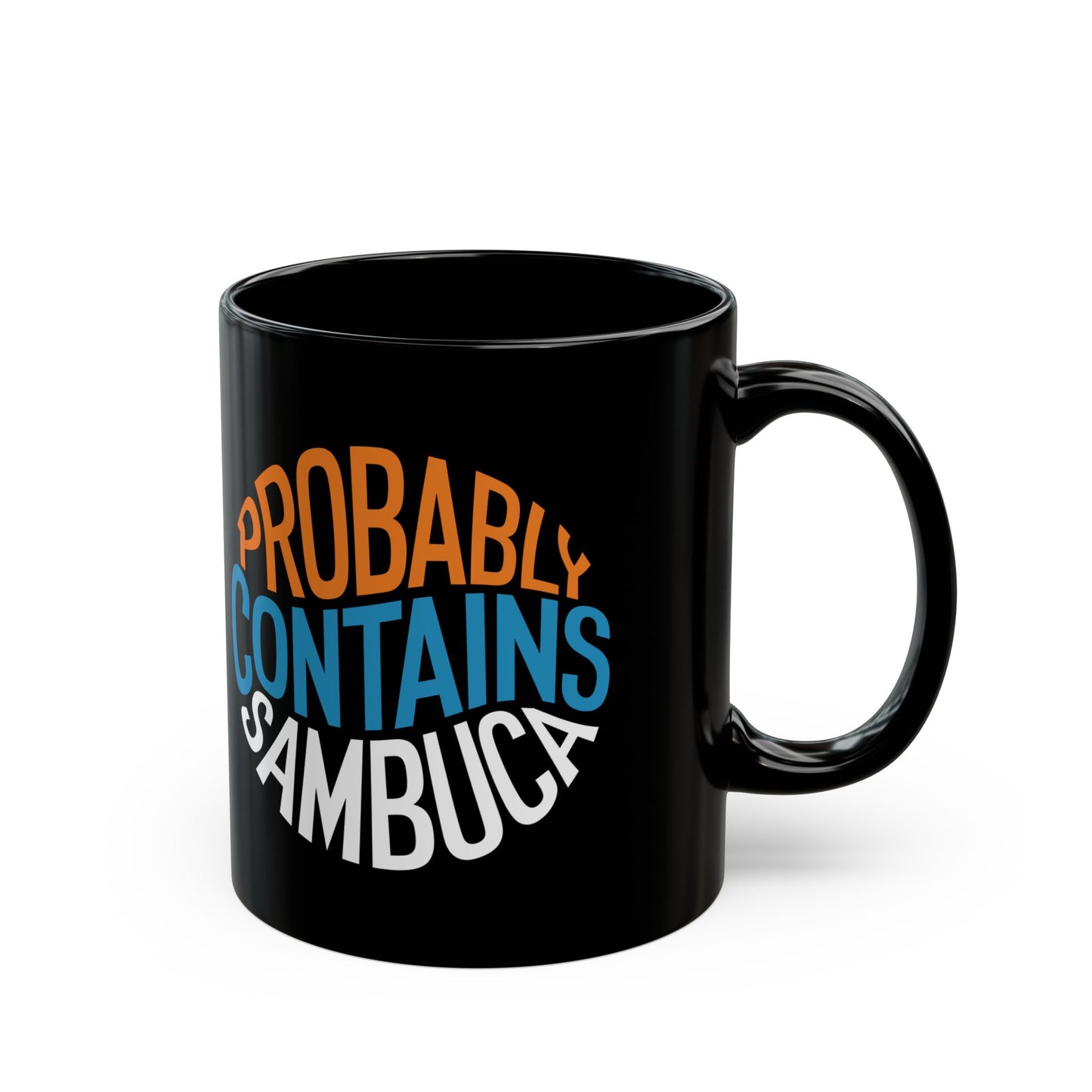 Probably Contains Sambuca Black Mug (11oz, 15oz)