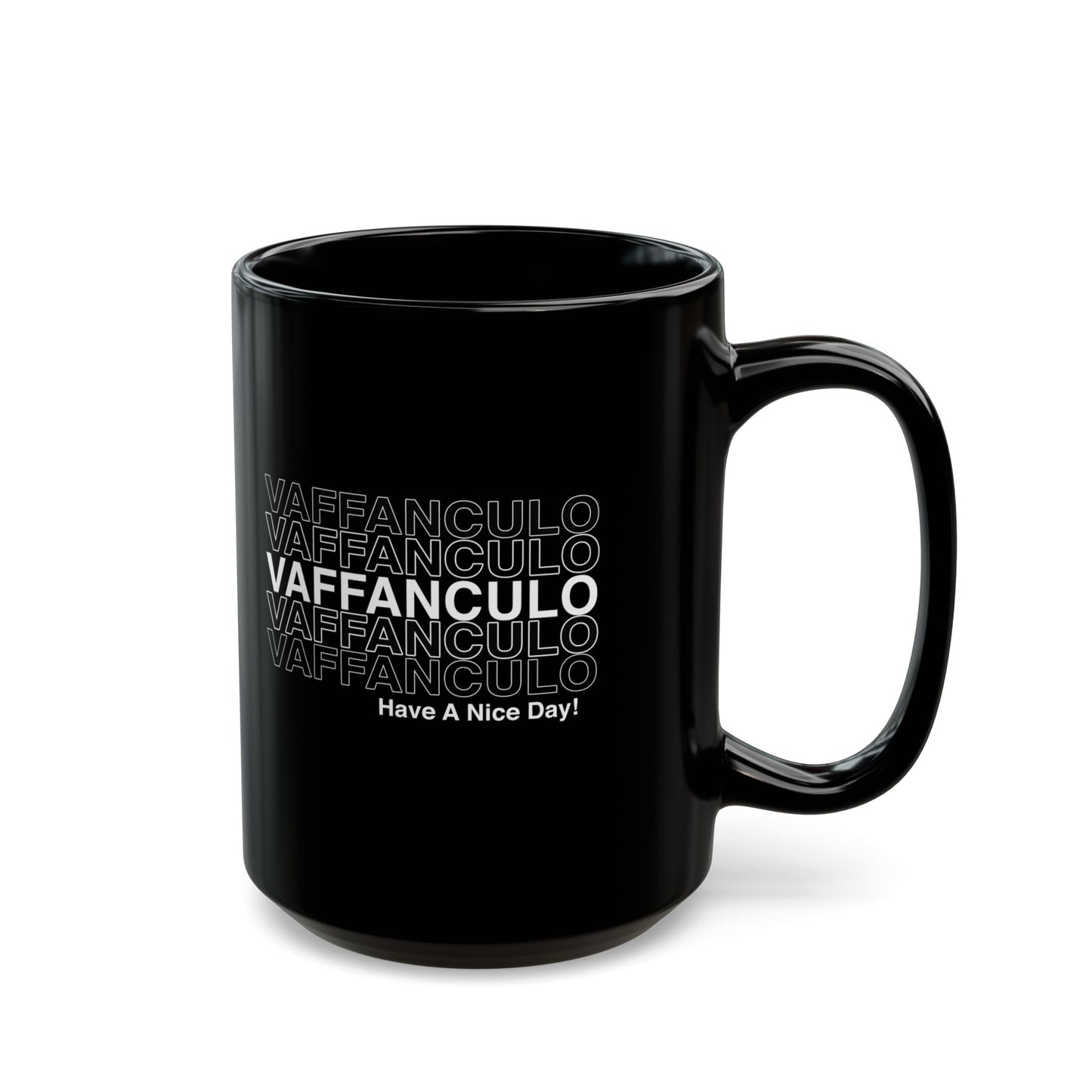 Vaffanculo Means Have a Nice Day Black Mug (11oz, 15oz)