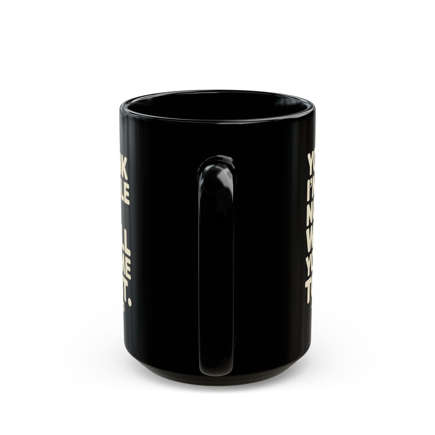 You Think I'm Hostile Now Cousin Vinny Quote Black Mug (11oz, 15oz)
