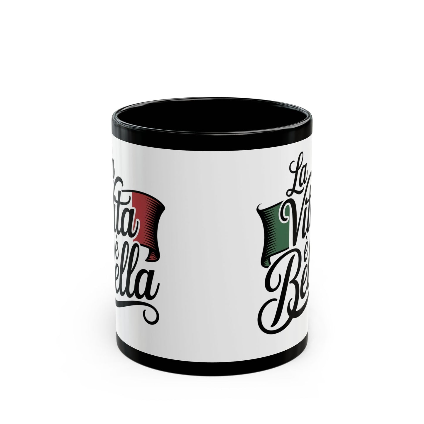 La Vita è Bella Black Mug (11oz, 15oz)