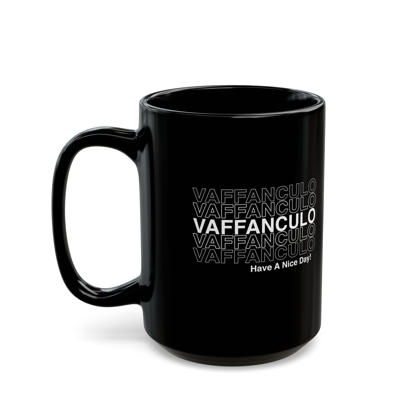 Vaffanculo Means Have a Nice Day Black Mug (11oz, 15oz)