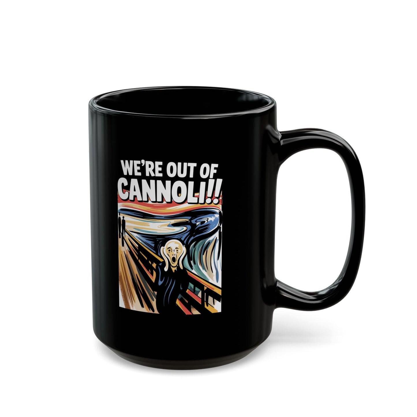 The Scream We're Out of Cannoli Black Mug (11oz, 15oz)