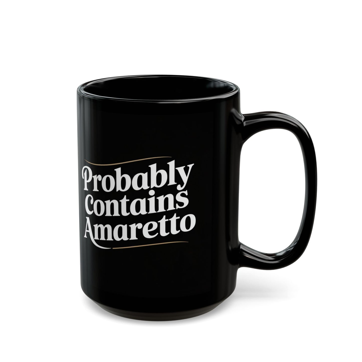 Probably Contains Amaretto Black Mug (11oz, 15oz)