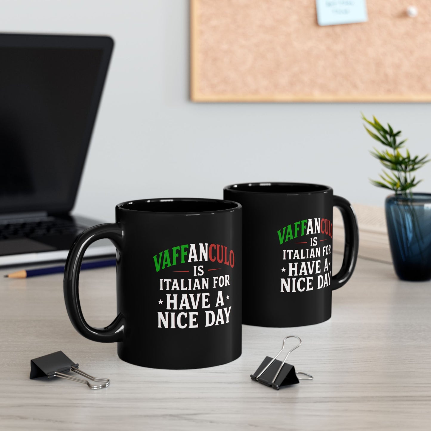 Vaffanculo Is Italian for Have a Nice Day Quote Black Mug (11oz, 15oz)