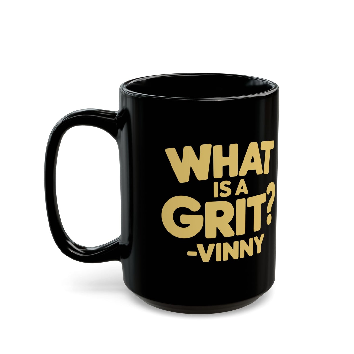 What is a Grit Cousin Vinny Quote Black Mug (11oz, 15oz)