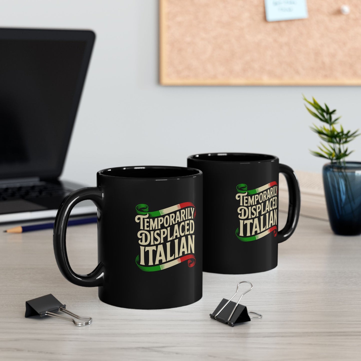 Temporarily Displaced Italian Black Mug (11oz, 15oz)