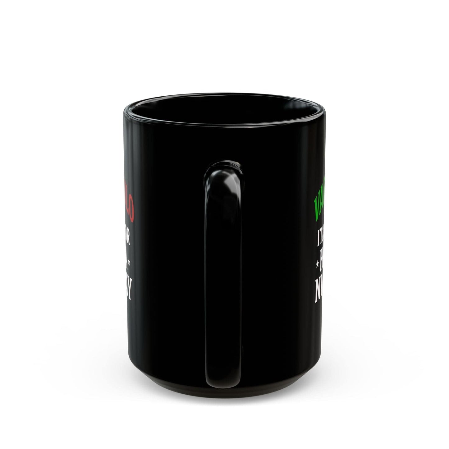 Vaffanculo Is Italian for Have a Nice Day Quote Black Mug (11oz, 15oz)