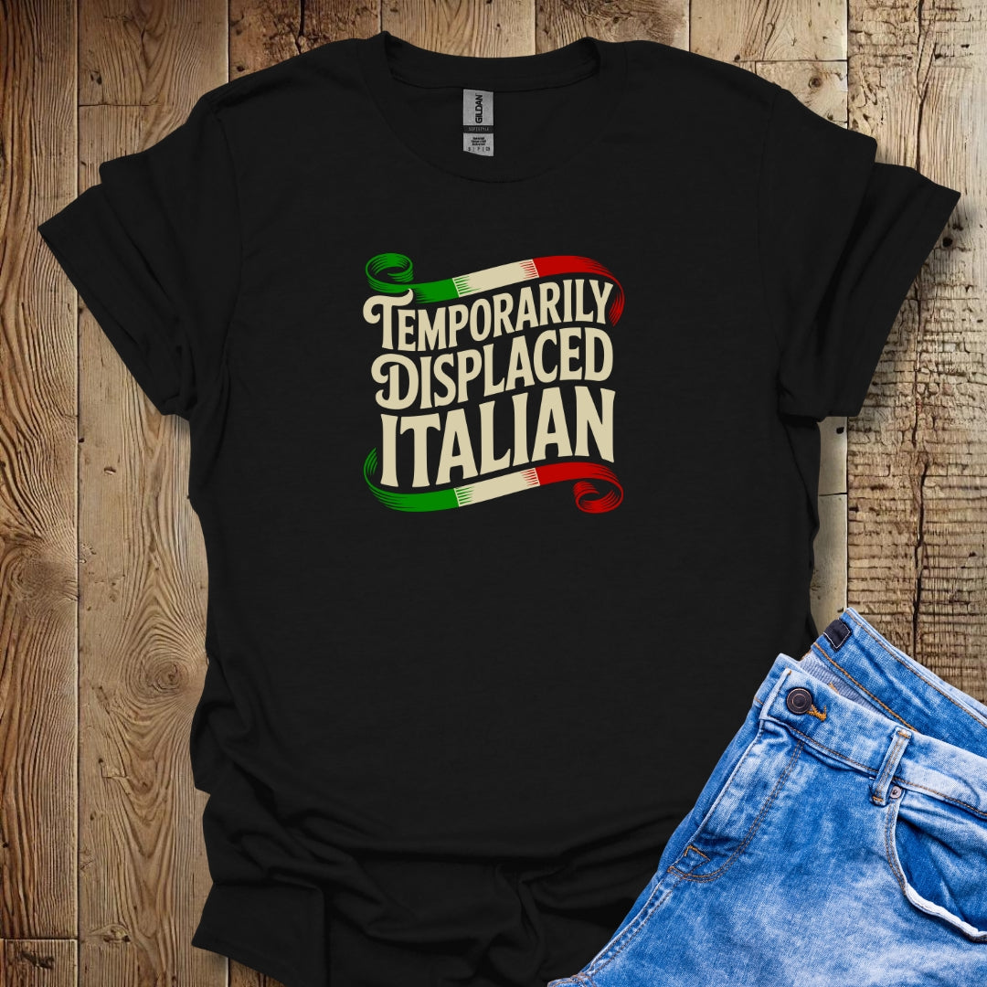 Temporarily Displaced Italian Unisex T-shirt