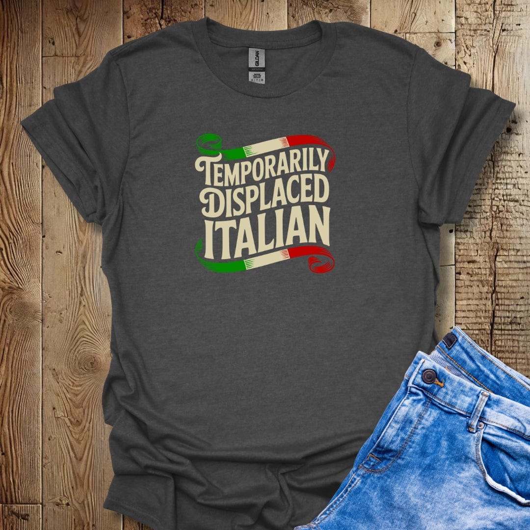 Temporarily Displaced Italian Unisex T-shirt