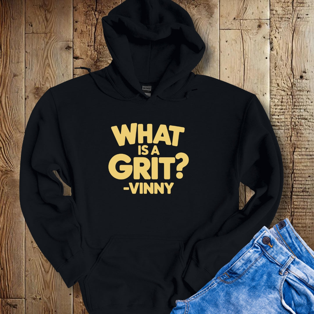 What is a Grit Cousin Vinny Quote Hoodie Sweatshirt