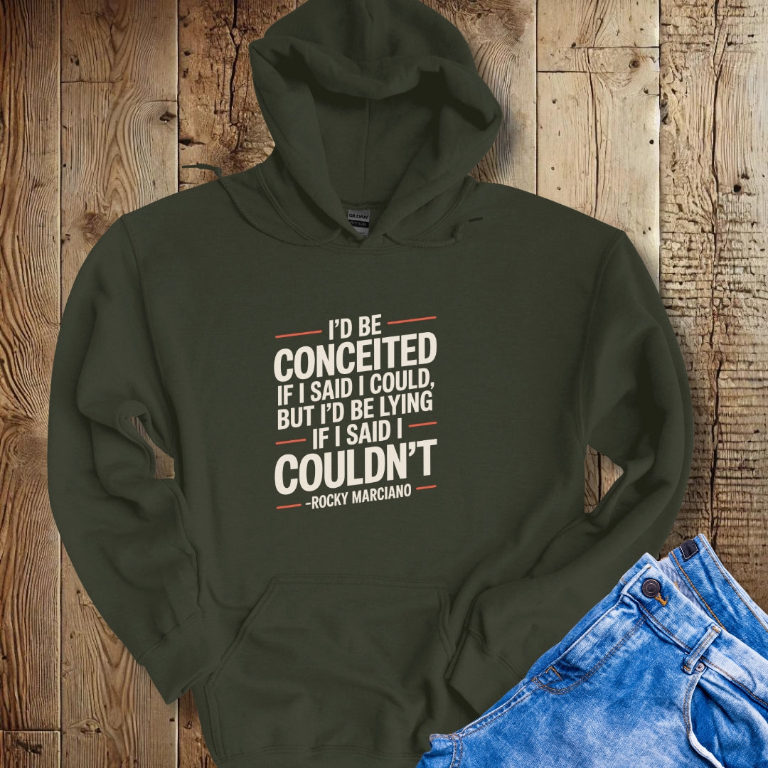Rocky Marciano Quote Conceited Hoodie Sweatshirt