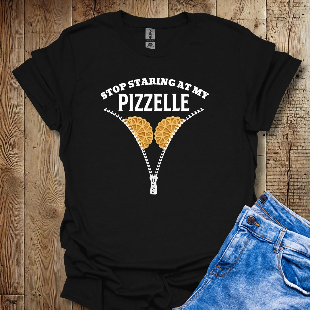 Stop Staring at My Pizzelle T-shirt