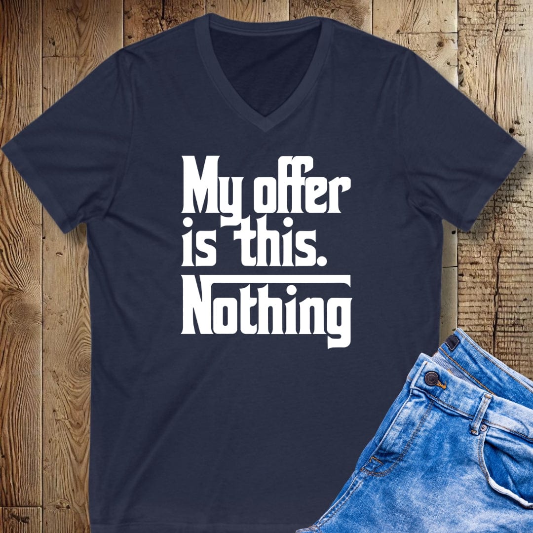 My Offer is This Nothing Godfather Quote Short Sleeve V-Neck Tee