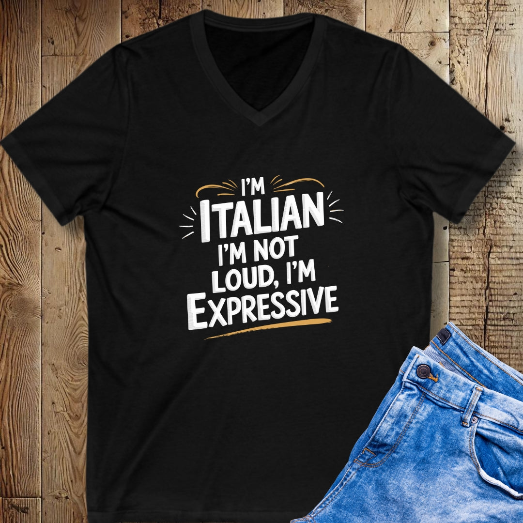 I'm Not Loud I'm Expressive Short Sleeve V-Neck Tee
