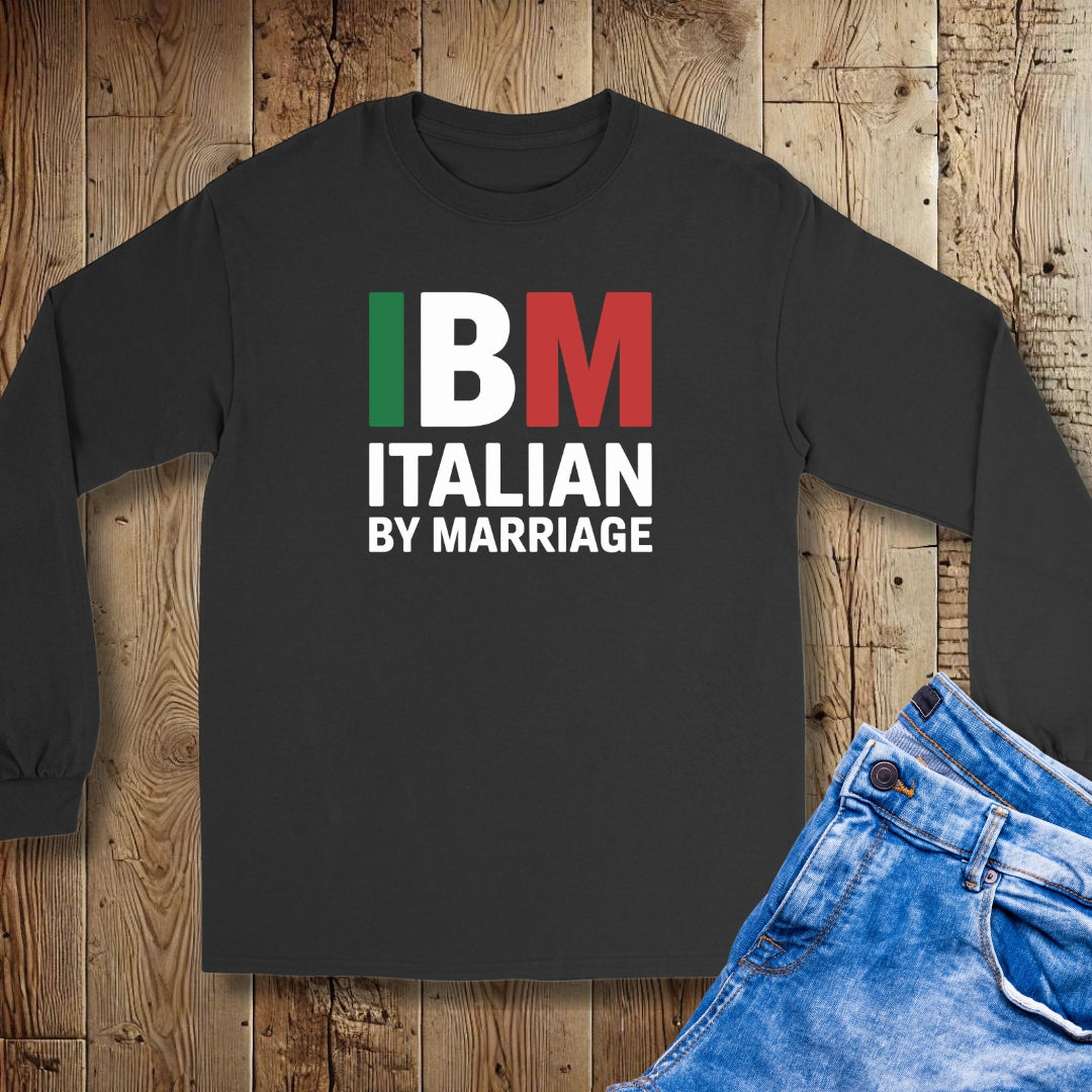 IBM Italian By Marriage Unisex Long Sleeve Tee
