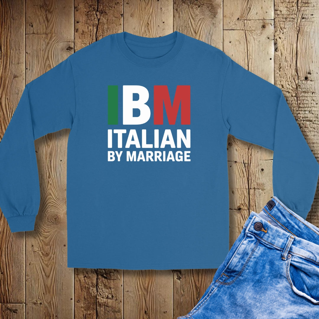 IBM Italian By Marriage Unisex Long Sleeve Tee
