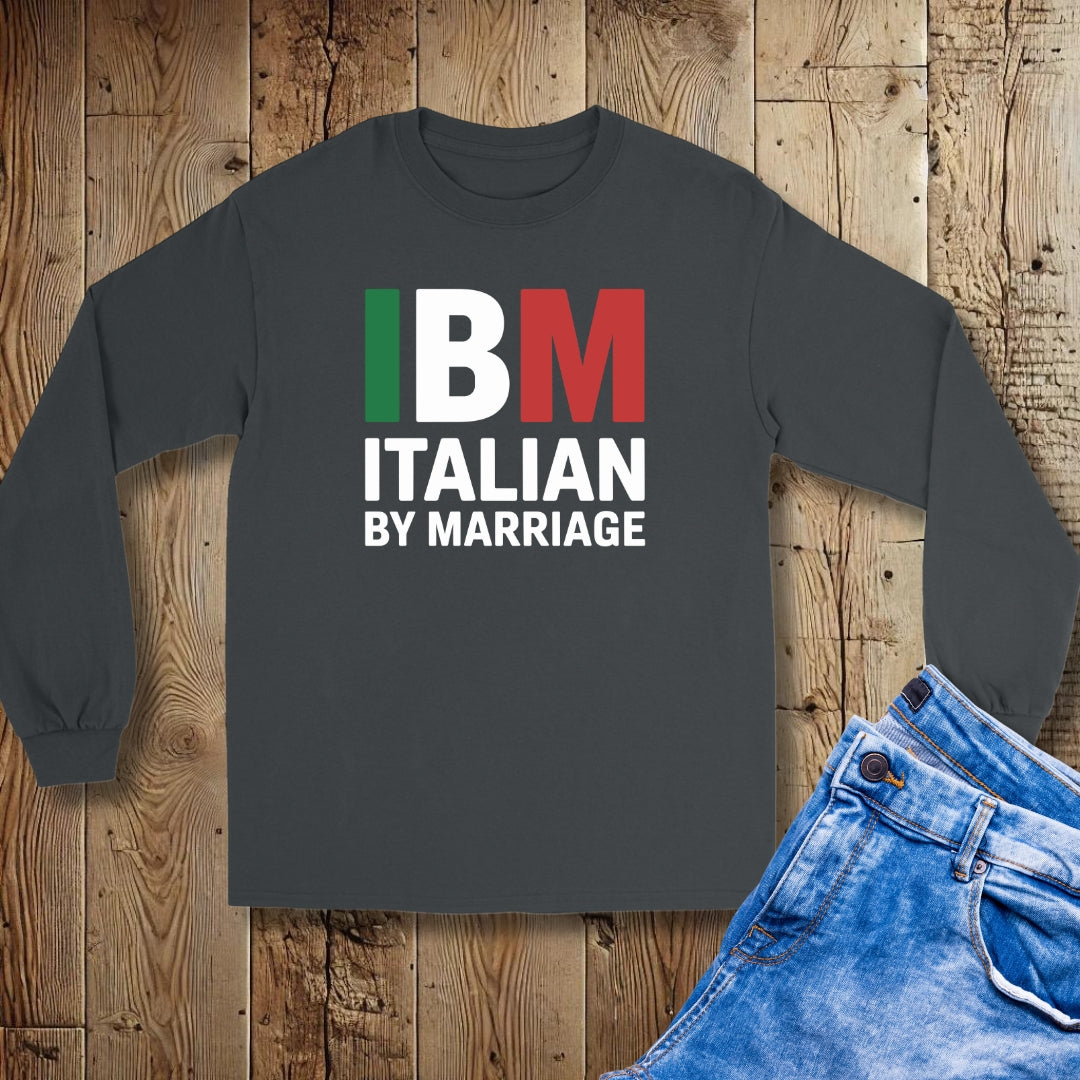 IBM Italian By Marriage Unisex Long Sleeve Tee