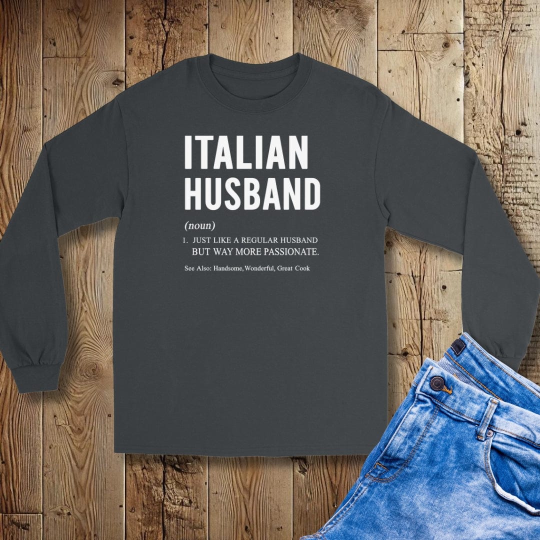 Italian Husband Definition Unisex Long Sleeve Tee