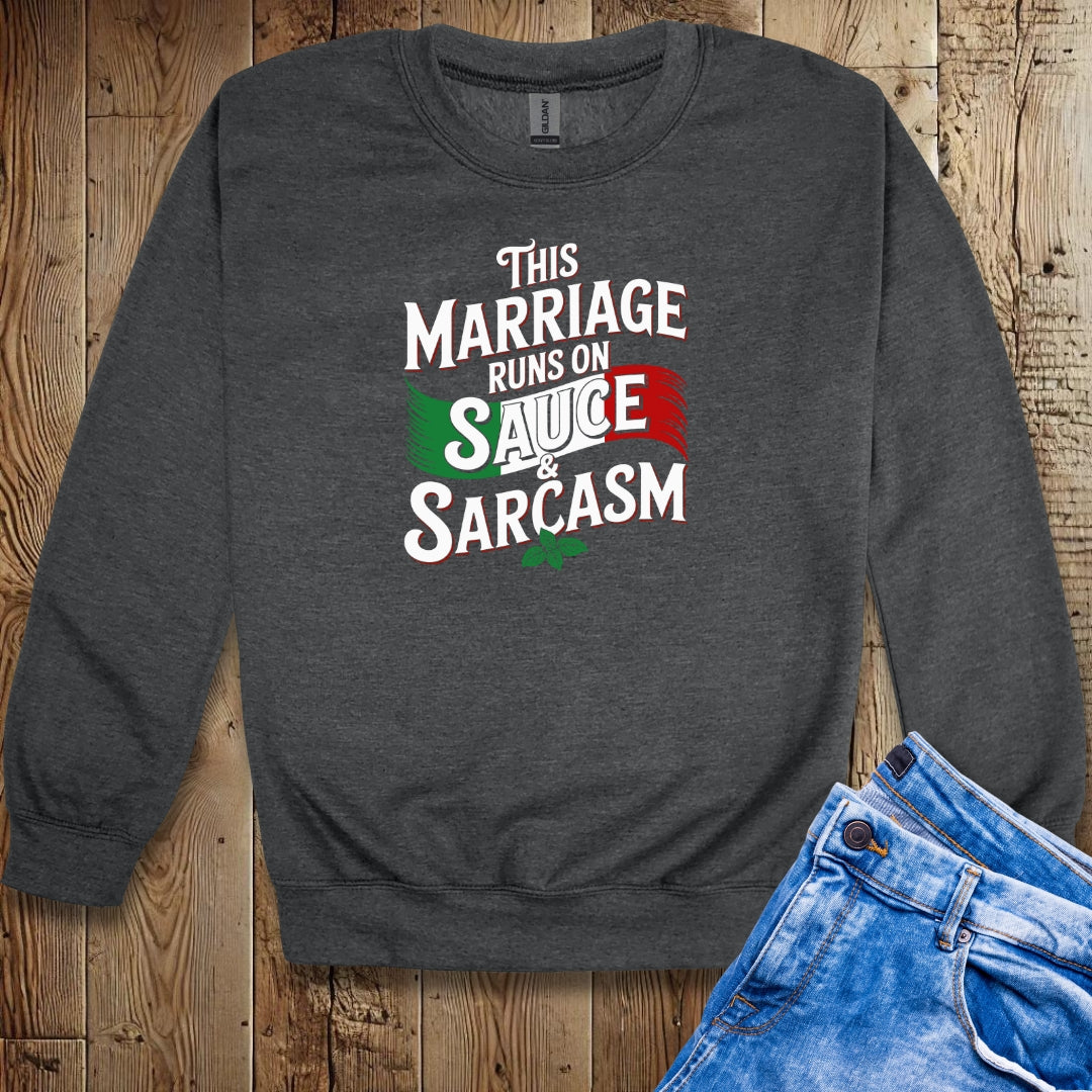This Marriage Runs on Sauce and Sarcasm Unisex Crewneck Sweatshirt