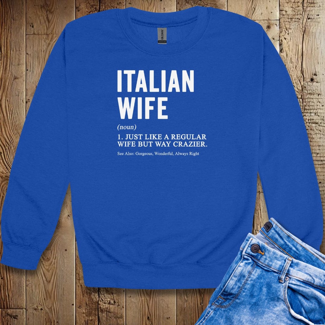 Italian Wife Definition Unisex Crewneck Sweatshirt