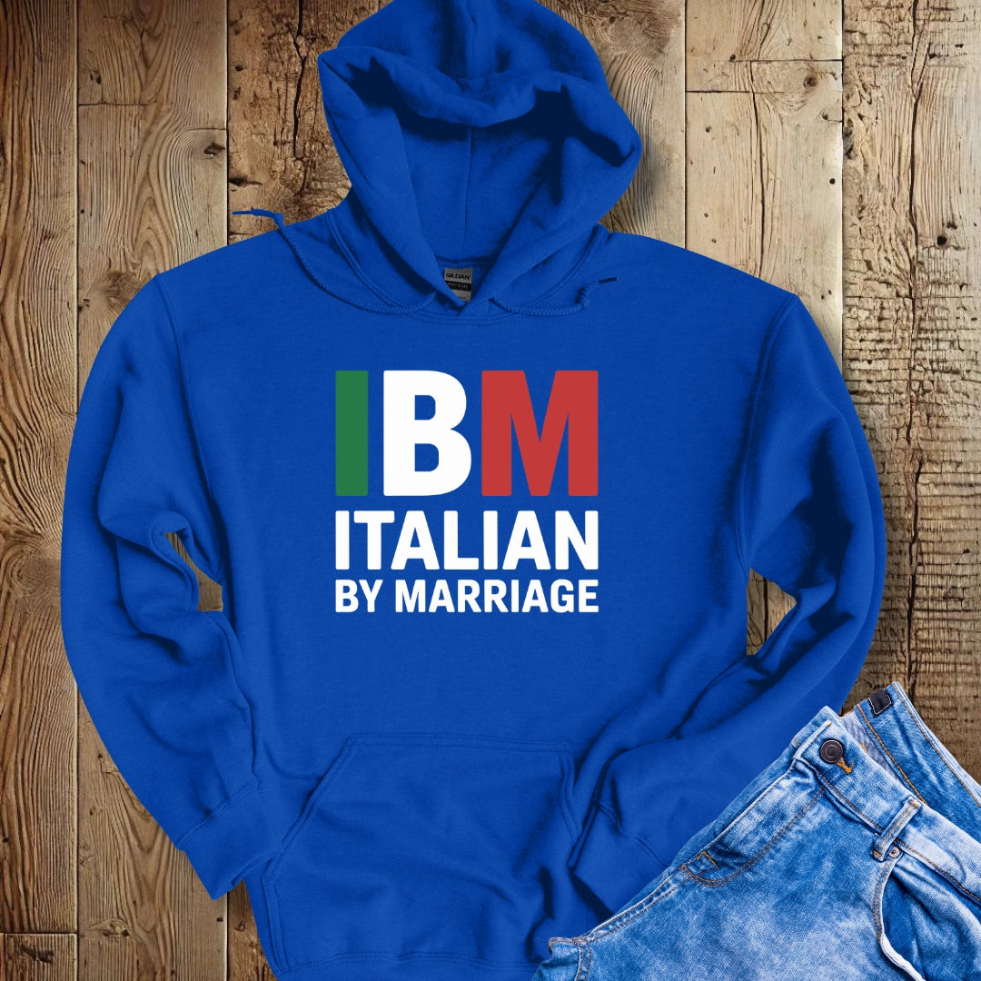 IBM Italian By Marriage Hoodie Sweatshirt