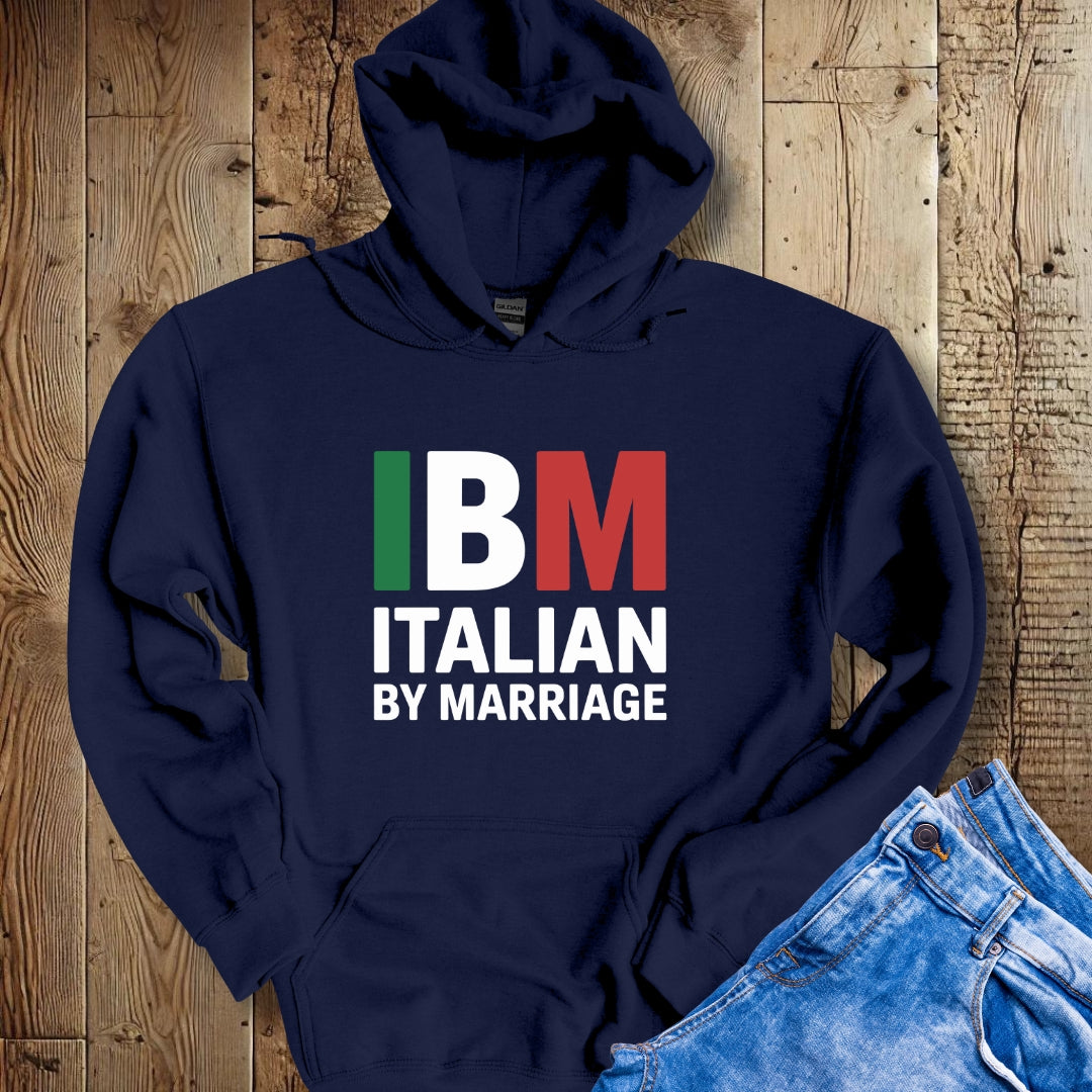 IBM Italian By Marriage Hoodie Sweatshirt
