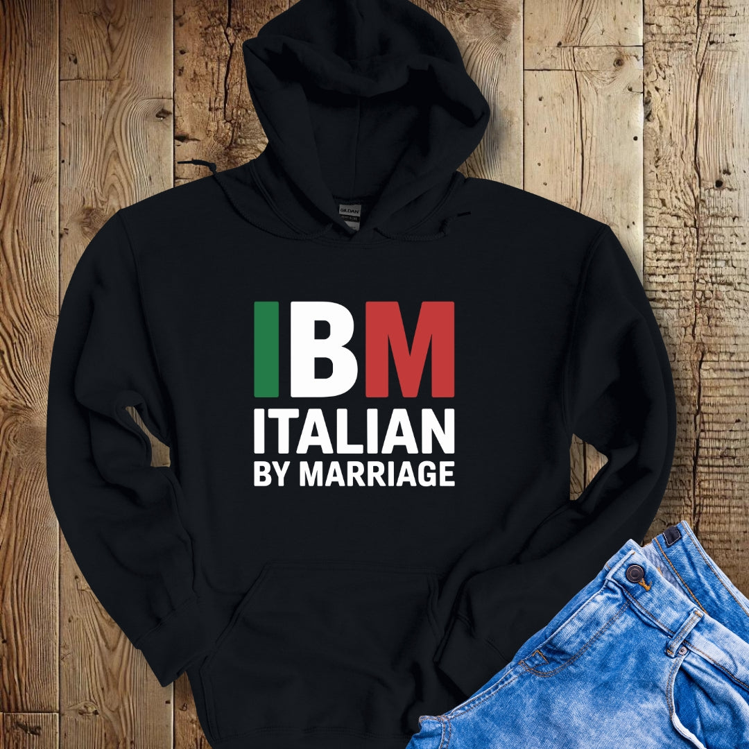 IBM Italian By Marriage Hoodie Sweatshirt