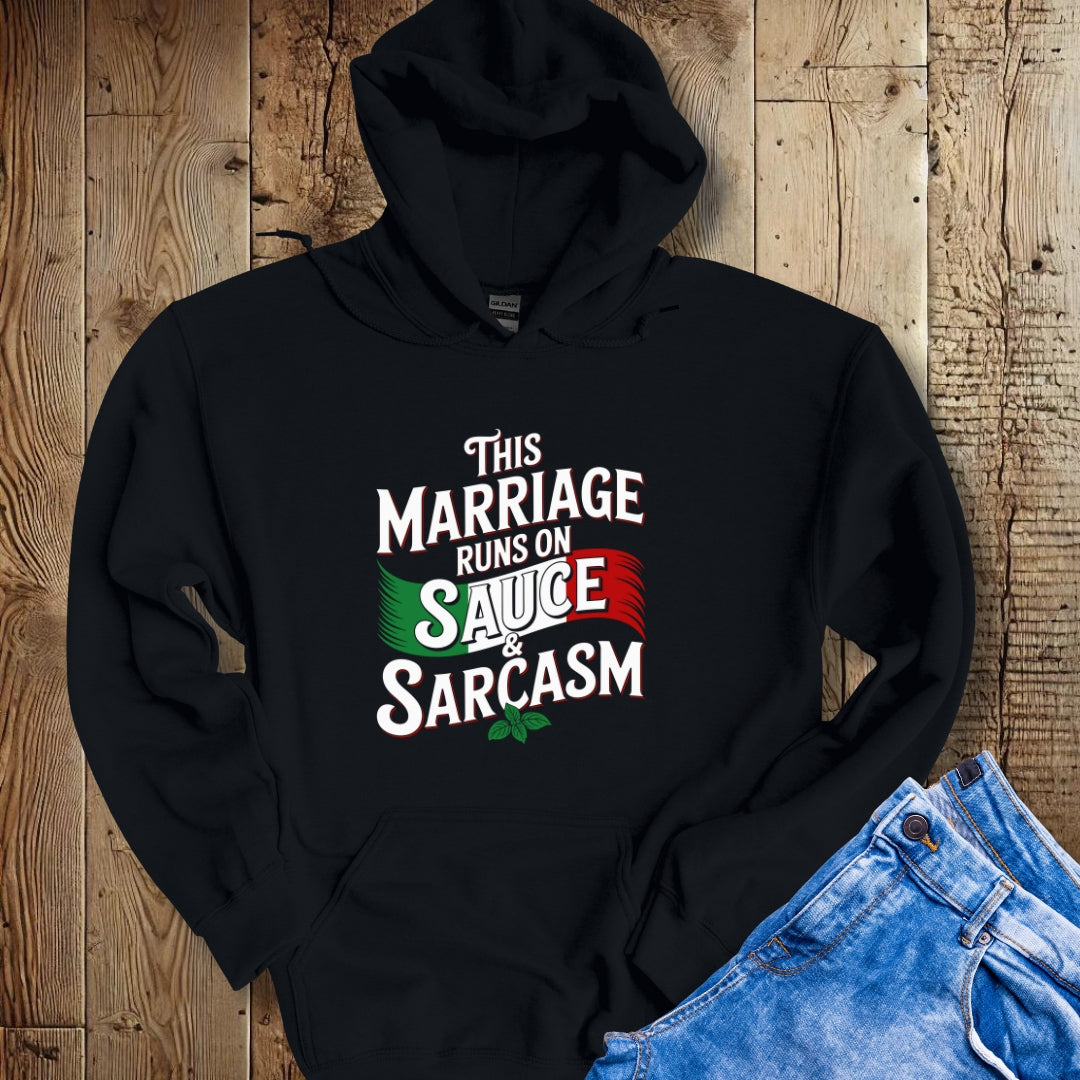 This Marriage Runs on Sauce and Sarcasm Hoodie Sweatshirt