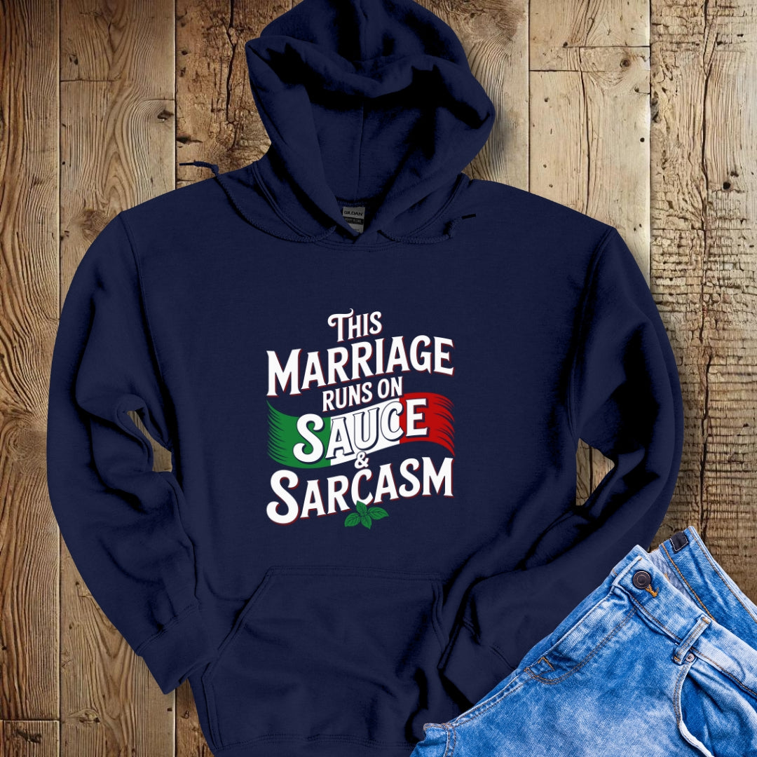 This Marriage Runs on Sauce and Sarcasm Hoodie Sweatshirt