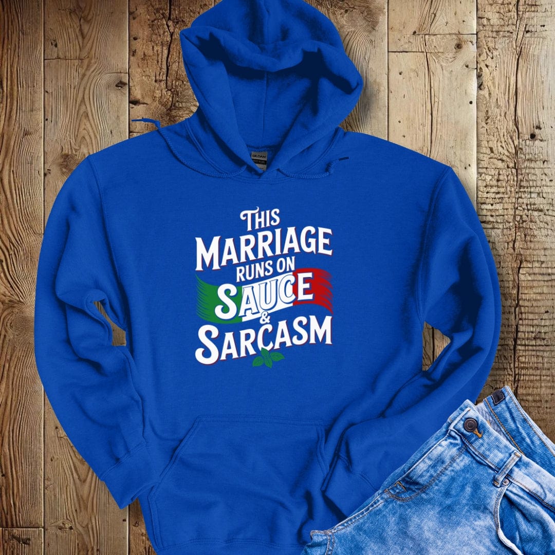 This Marriage Runs on Sauce and Sarcasm Hoodie Sweatshirt