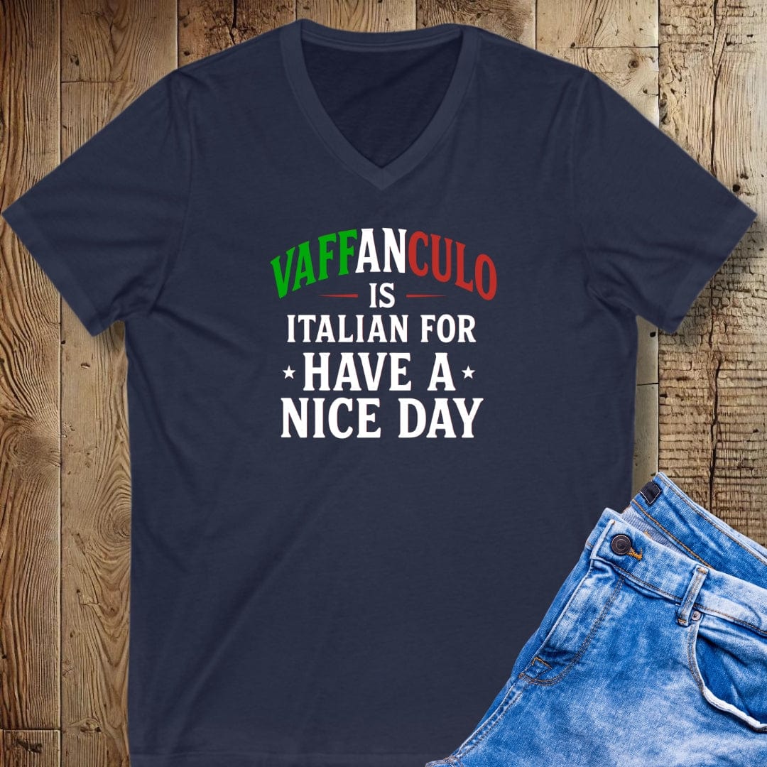Vaffanculo Means Have a Nice Day in Italian V-Neck Tee