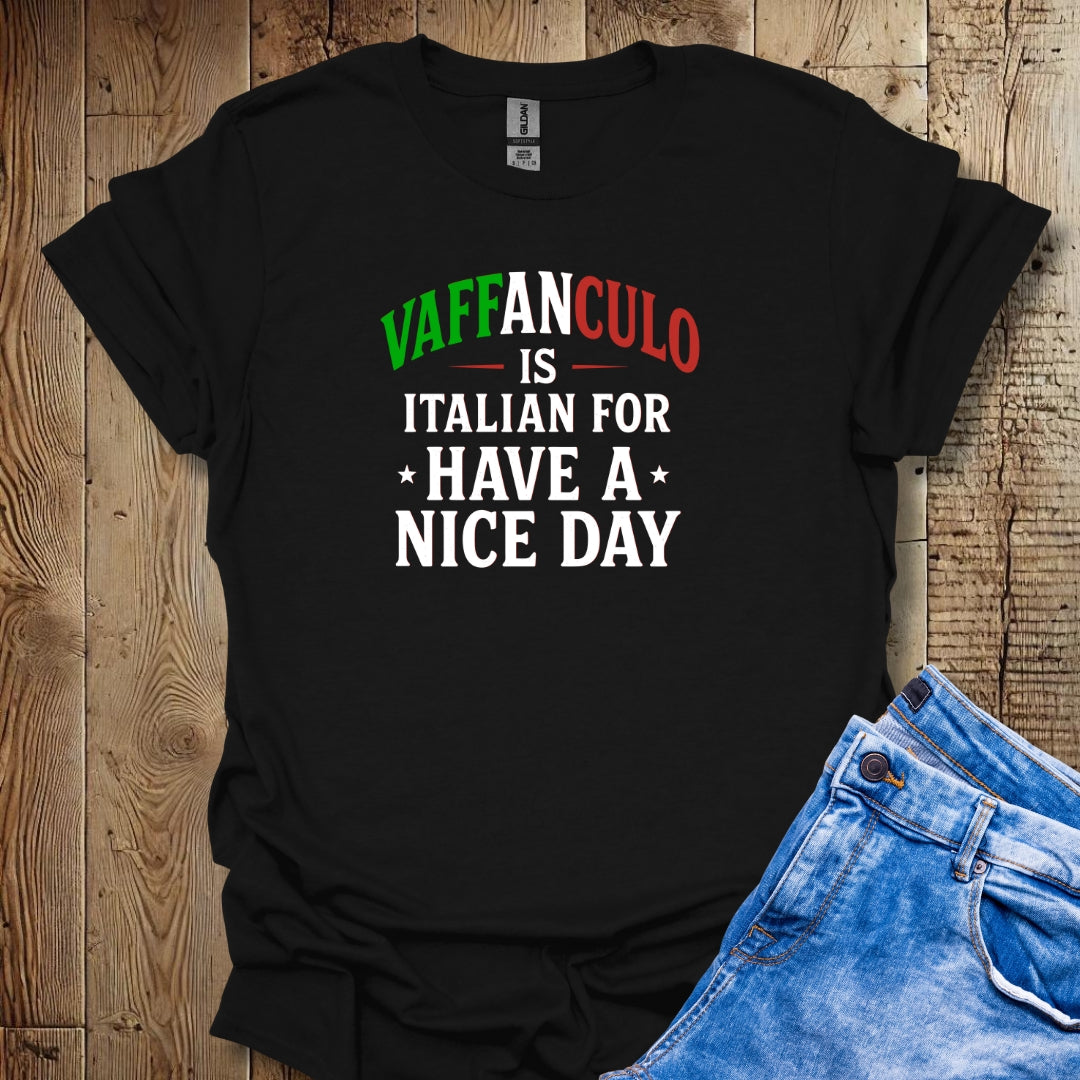 Vaffanculo Is Italian for Have a Nice Day Lightweight Unisex T-shirt