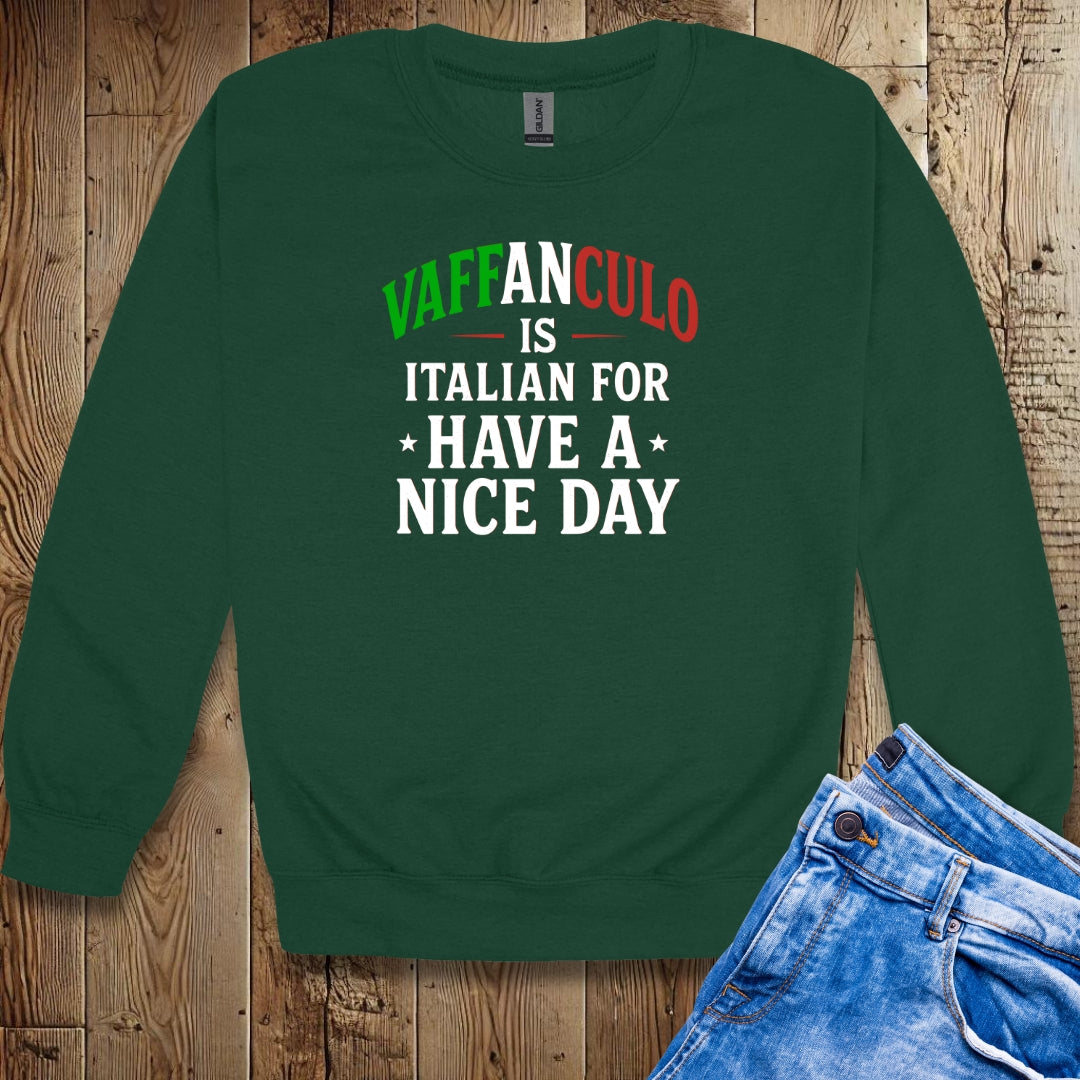 Vaffanculo Means Have a Nice Day in Italian Unisex Crewneck Sweatshirt