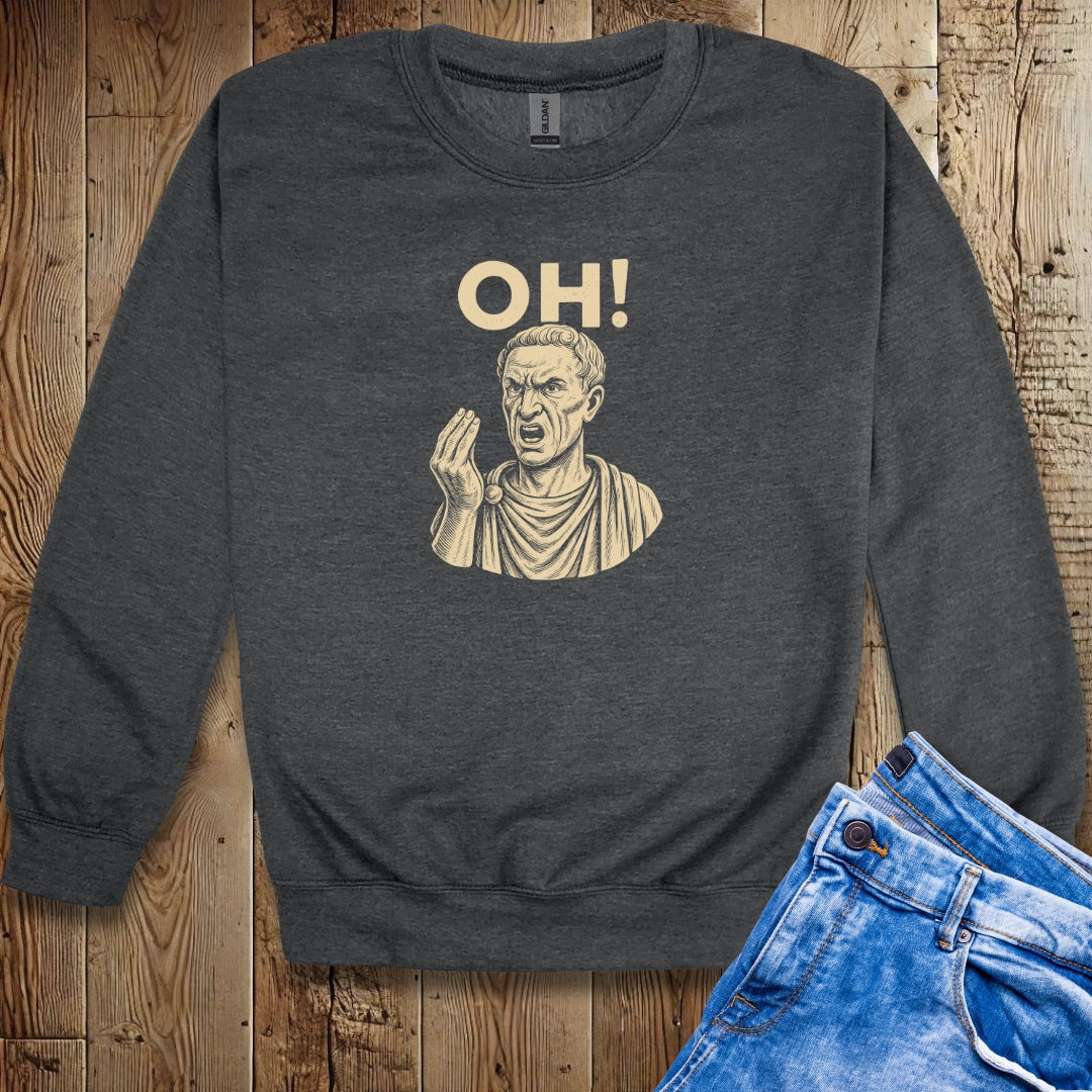 Julius Caesar Oh Hand Gesture Unisex Crewneck Sweatshirt