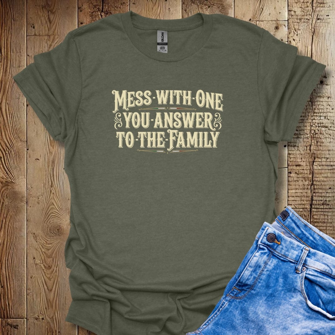 Mess with One You Answer to the Family Lightweight Unisex T-shirt