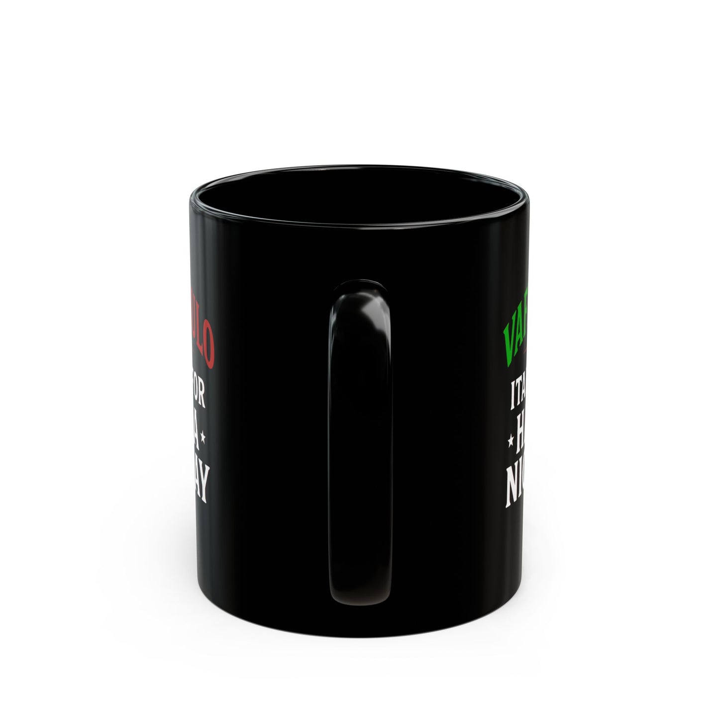 Vaffanculo Is Italian for Have a Nice Day Quote Black Mug (11oz, 15oz)