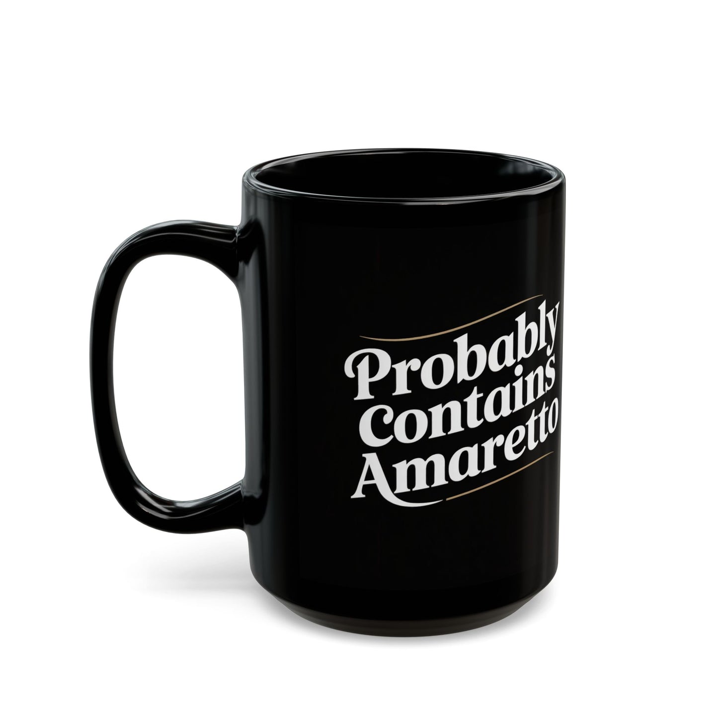 Probably Contains Amaretto Black Mug (11oz, 15oz)