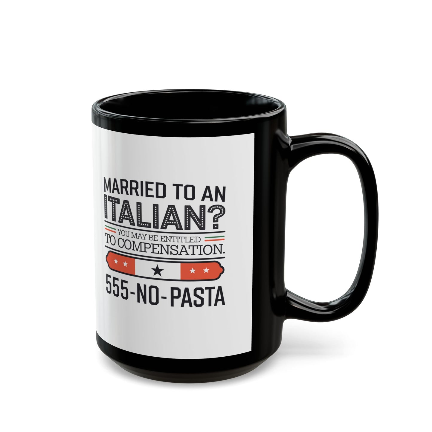 Married to an Italian Compensation Black Mug (11oz, 15oz)