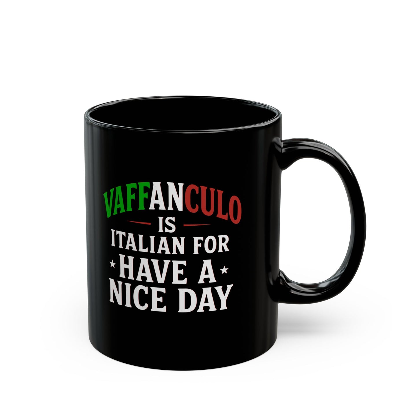 Vaffanculo Is Italian for Have a Nice Day Quote Black Mug (11oz, 15oz)