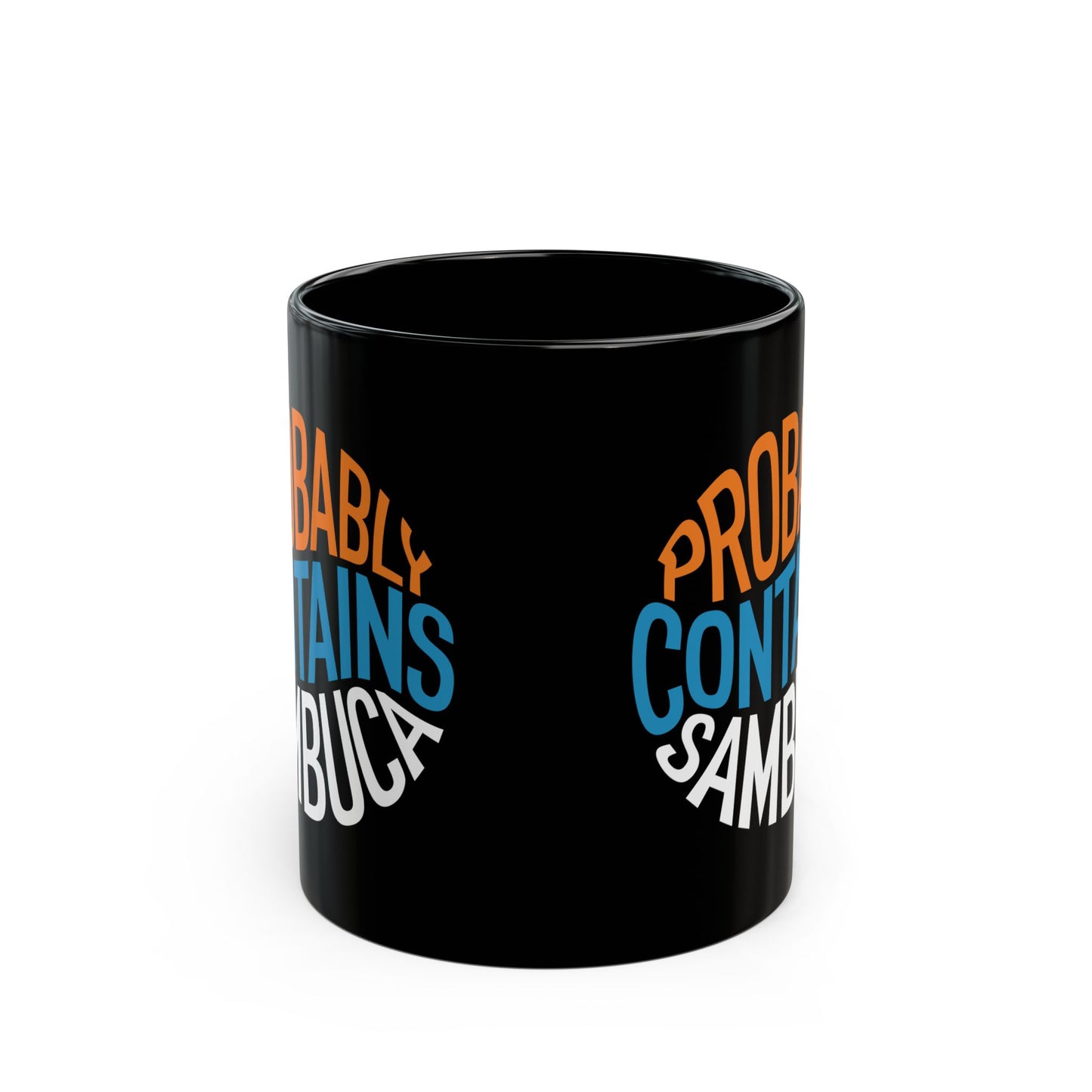 Probably Contains Sambuca Black Mug (11oz, 15oz)