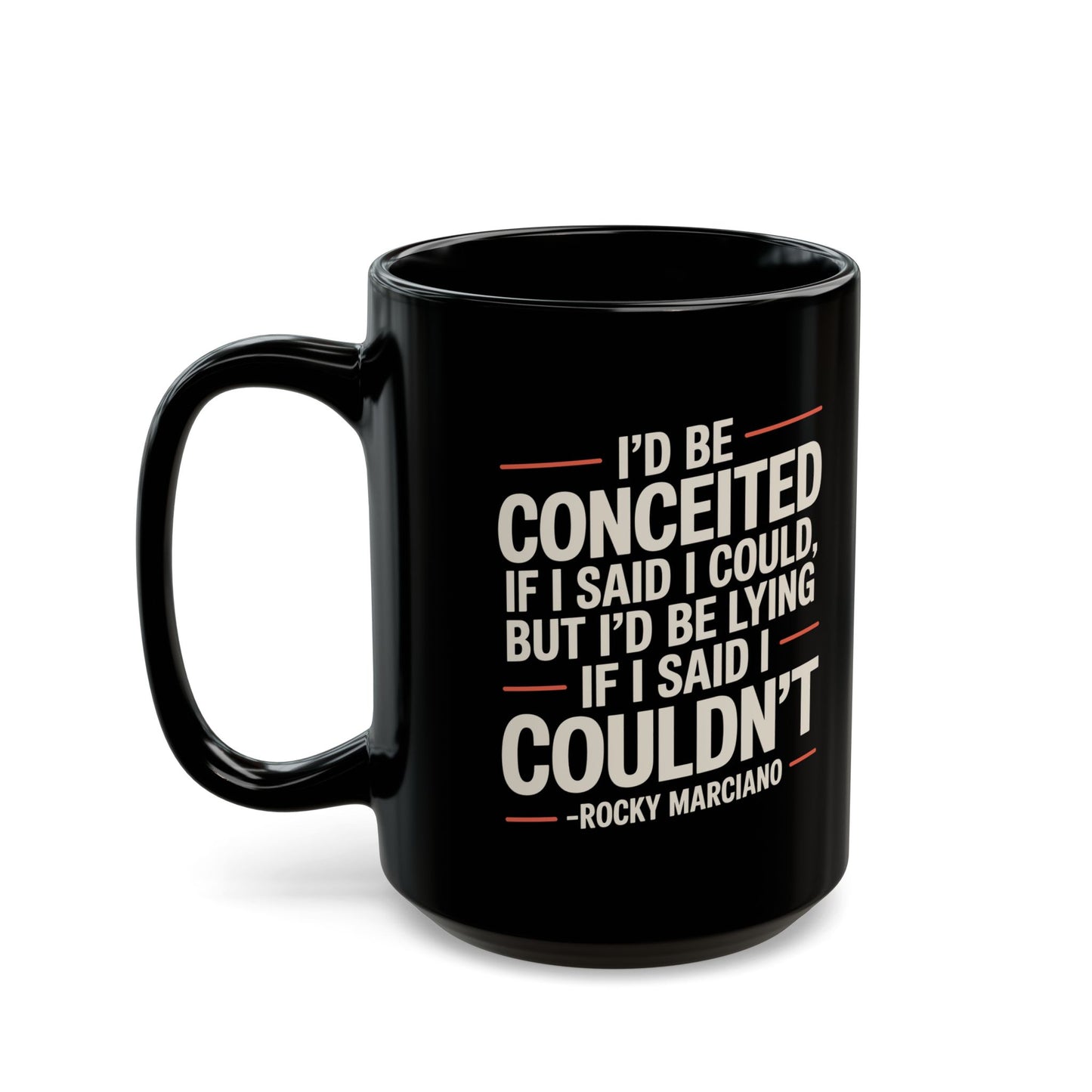 Rocky Marciano Conceited Quote Black Mug (11oz, 15oz)