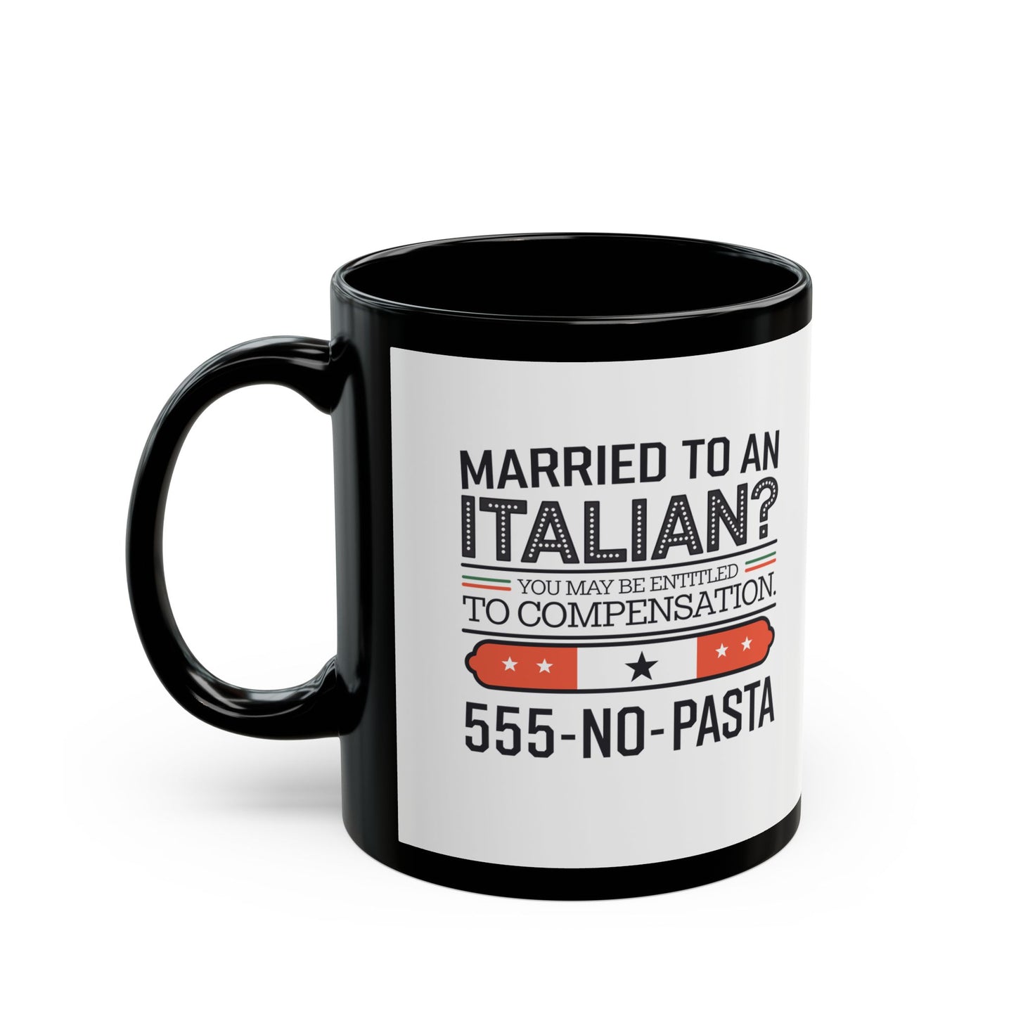 Married to an Italian Compensation Black Mug (11oz, 15oz)