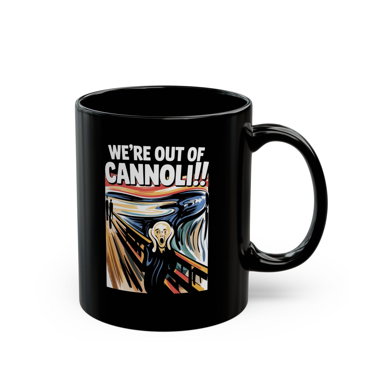 The Scream We're Out of Cannoli Black Mug (11oz, 15oz)