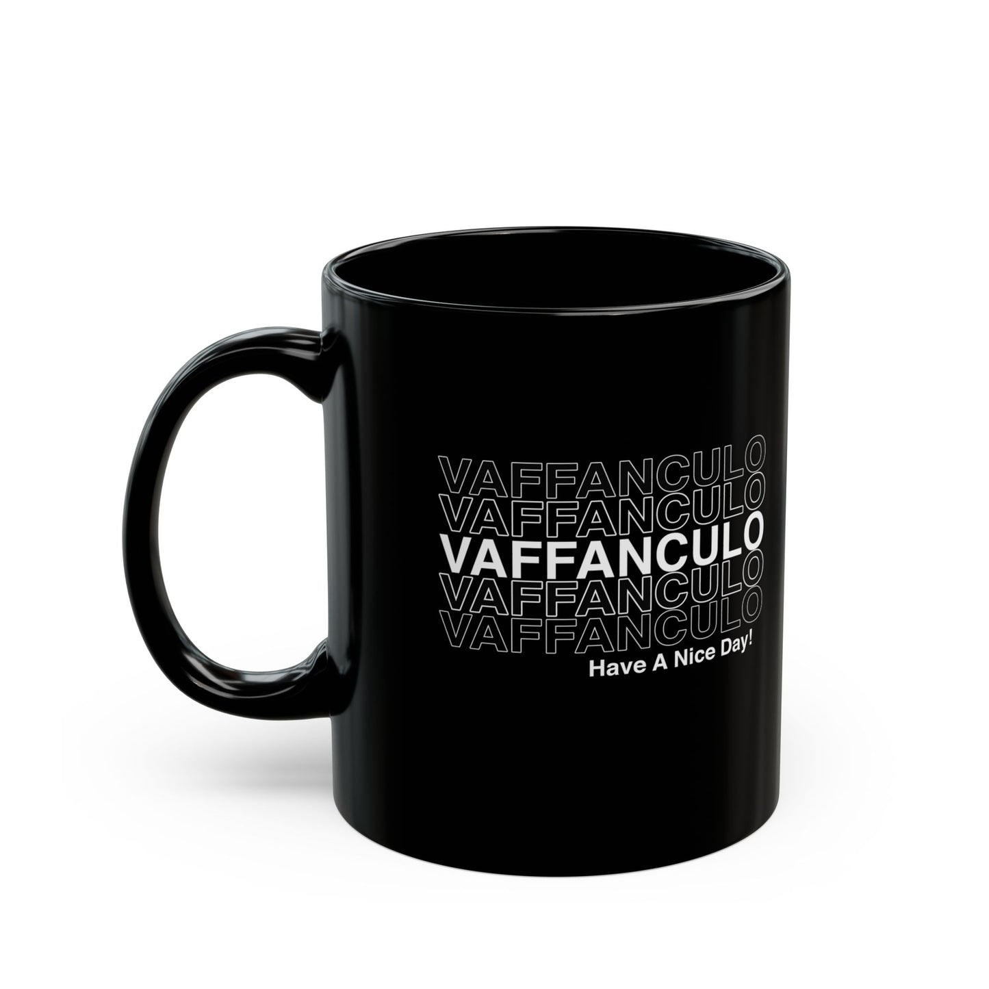 Vaffanculo Means Have a Nice Day Black Mug (11oz, 15oz)