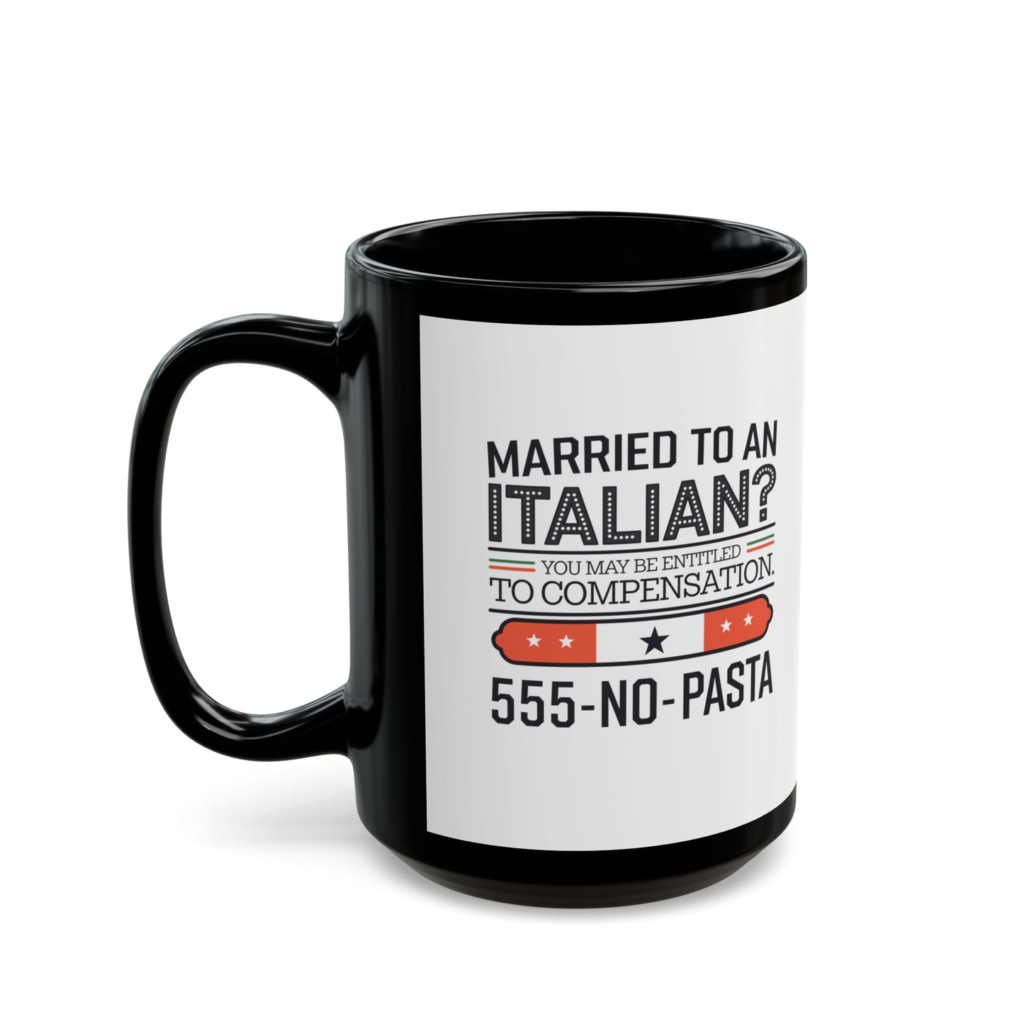 Married to an Italian Compensation Black Mug (11oz, 15oz)