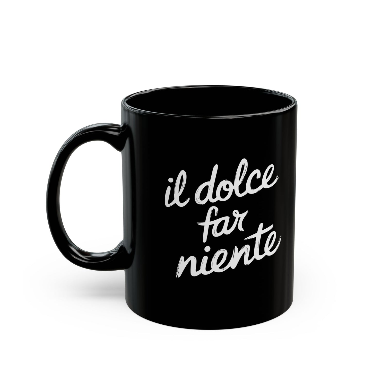 Il Dolce Far Niente Black Mug (11oz, 15oz)
