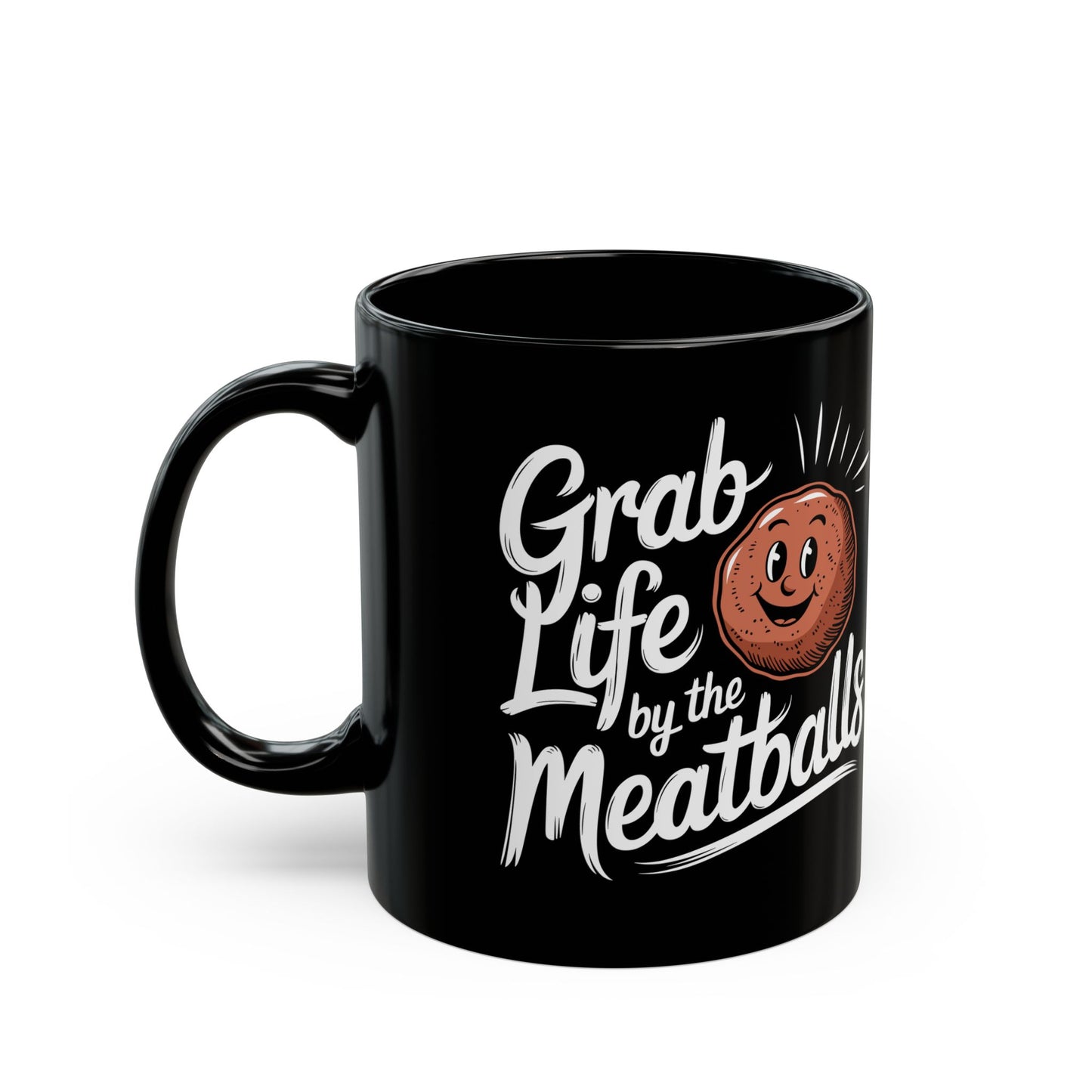 Grab Life by the Meatballs Black Mug (11oz, 15oz)